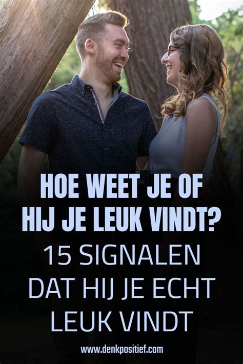 hoe weet je of iemand je aantrekkelijk vindt|8 signalen dat je veel aantrekkelijker bent dan je eigenlijk denkt